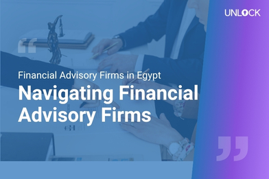 Navigating Financial Advisory Firms in Egypt