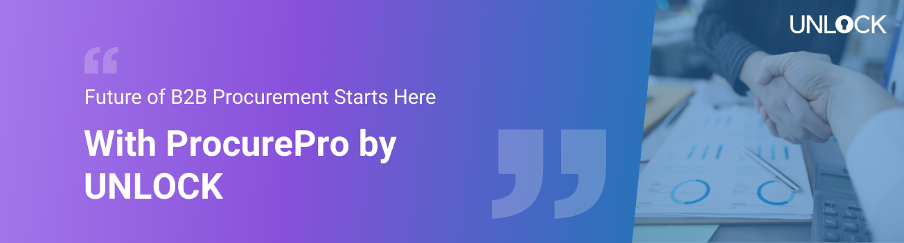  Future of B2B Procurement Starts with ProcurePro by UNLOCK