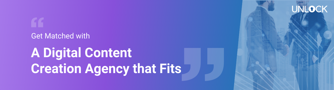 Get Matched with a Digital Content Creation Agency That Fits 
