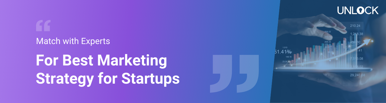 Match with Experts for Best Marketing Strategy for Startups