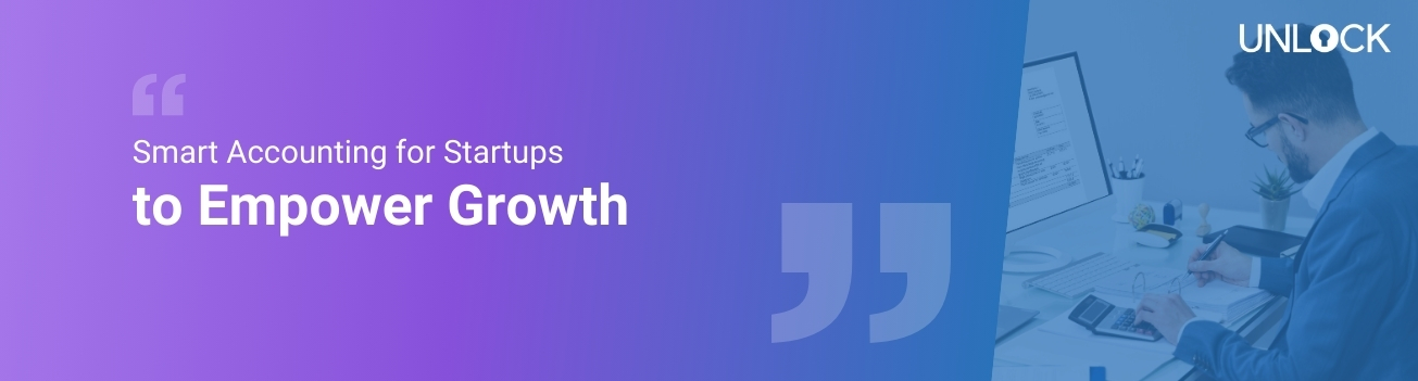 Smart Accounting Services for Startups to Empower Growth