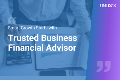 Smart Growth Starts with Trusted Business Financial Advisor
