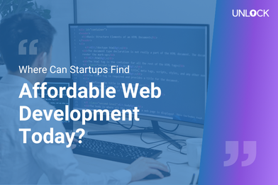Where Can Startups Find Affordable Web Development Today